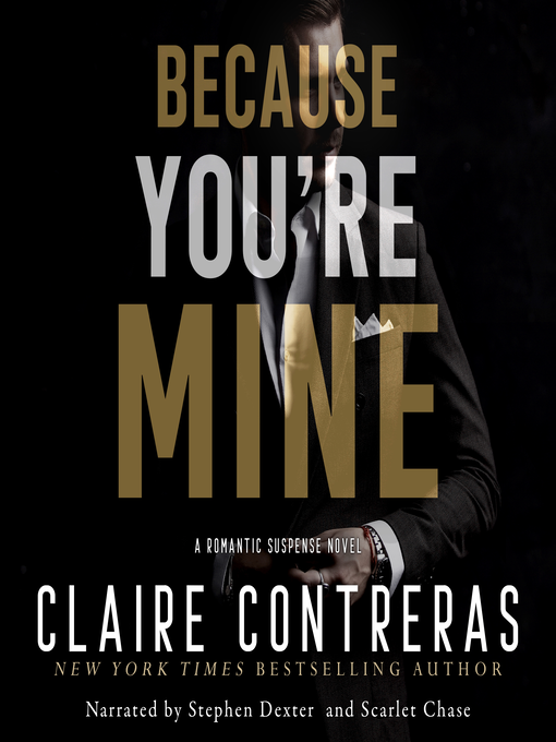 Title details for Because You're Mine by Claire Contreras - Available